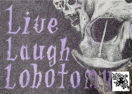 Live Laugh Lobotomy